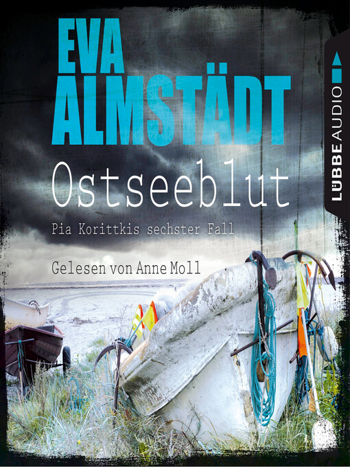 Title details for Ostseeblut--Pia Korittkis sechster Fall--Kommissarin Pia Korittki 6 by Eva Almstädt - Available
